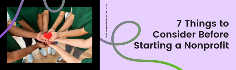 Featured image for Grace & Growth Financial Services article “7 Things to Consider Before Starting a Nonprofit.” Image shows several people placing their hands together around a red heart symbol.