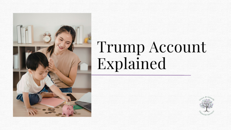 Article cover image for an article titled “Trump Account Explained.” The graphic shows a woman and young child sitting at a table counting coins and placing money into a piggy bank, suggesting saving or financial planning. The title appears on the right side with a subtle purple underline, and the Grace & Growth Financial Services logo is in the corner.