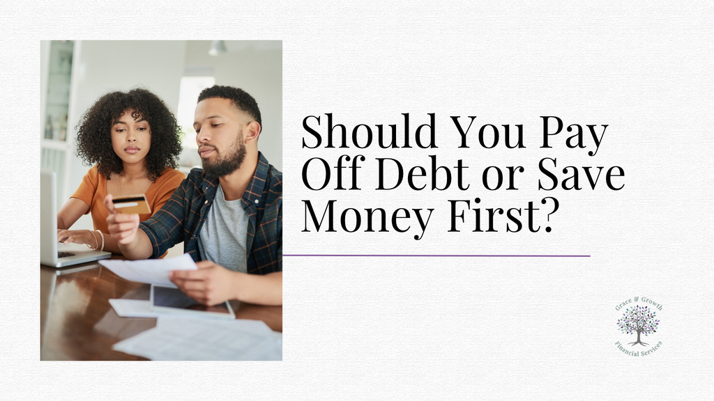 Article cover for “Should You Pay Off Debt or Save Money First?” featuring a couple reviewing bills and finances together at a table. Grace & Growth Financial Services logo appears in the bottom right corner.